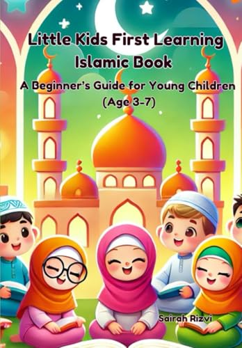 Little Kids First Learning Islamic Book: A Beginner’s Guide for Young Children (Ages 3–7)