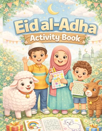Eid al-Adha Activity Book for Kids: Coloring, Mazes, Puzzles & Games | Fun Islamic Activities for Muslim Kids Ages 3–8