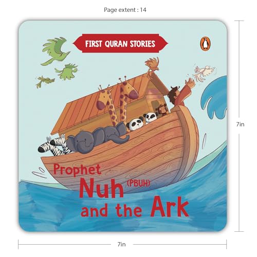 Prophet Nuh (PBUH) and the Ark: First Quran Stories | An Illustrated Story Book for Kids | Values of Islam and the Holy Quran | Ages 5+ [Penguin Early Learning Series]