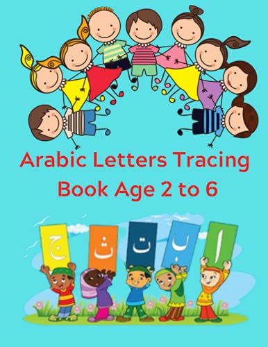 Arabic Letters Tracing Book Age 2 to 6: arabic alphabet and animal name tracing book for kids; Alif Baa Tracing and Practice Arabic Alphabet letters and the tracing of animal names