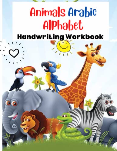 Animals Arabic Alphabet: Handwriting Workbook for Kids | Learn How to Write the Arabic Letters