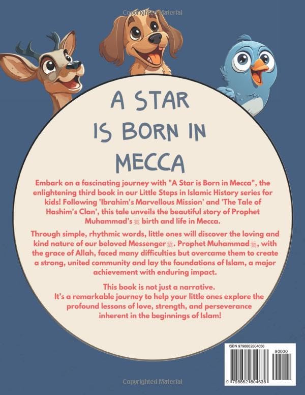 A Star is born in Mecca (Islamic Prophet Stories - Islamic Books for Kids) (Little Steps in Islamic History)