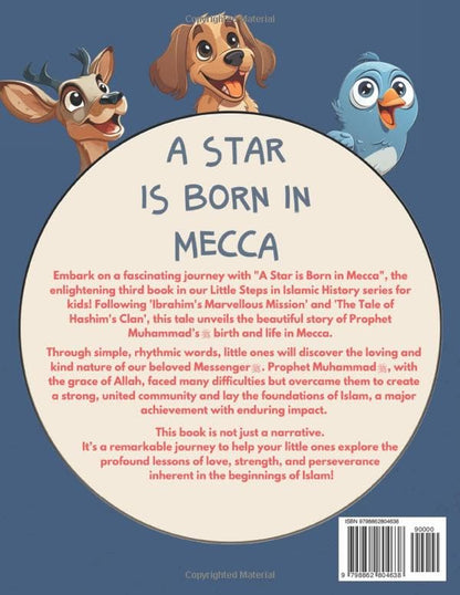 A Star is born in Mecca (Islamic Prophet Stories - Islamic Books for Kids) (Little Steps in Islamic History)