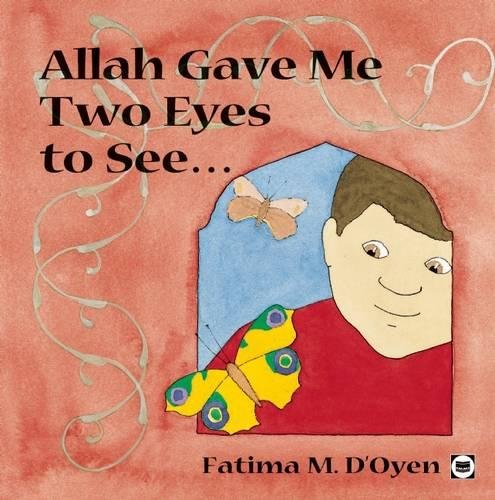 Allah Gave Me Two Eyes to See (Allah the Maker S)