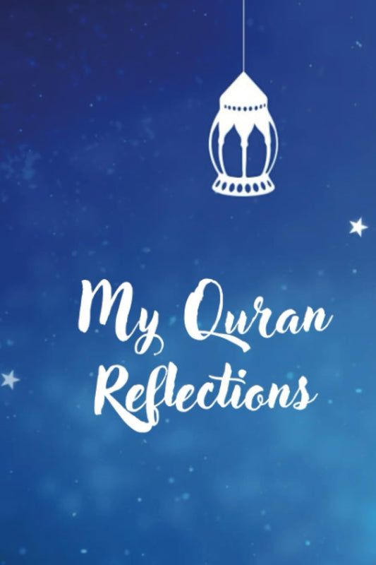 Quran Journal for Daily Reflections | Quranic Reflections | Ramadan Reflections Journal | Reflections Journal | Quran Study Journal