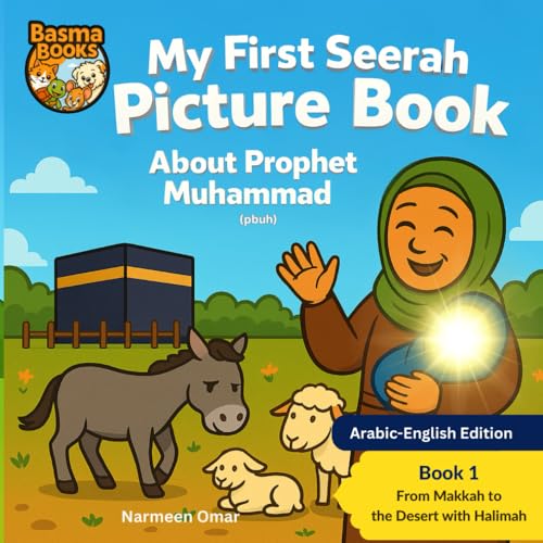 My First Seerah Picture Book About Prophet Muhammad (PBUH): Islamic Story books for kids | Arabic-English stories for Kids | Islamic Stories for kids ... Kids Books | Islamic Story Book for Toddlers