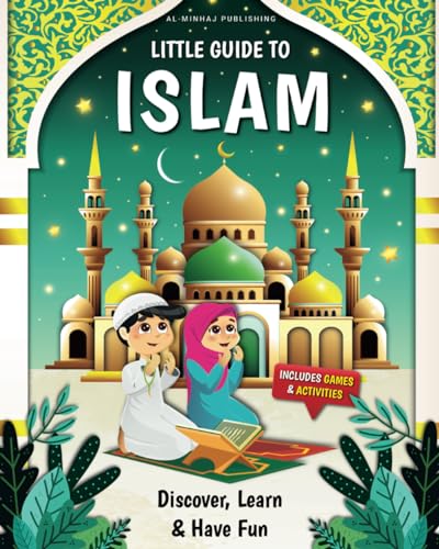 Little Guide to Islam - Discover, Learn & Have Fun ! | A playful journey into the Muslim faith for kids - Children's book on Islam