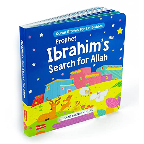Prophet Ibrahim’s Search for Allah: Quran Stories for Li’l Buddies