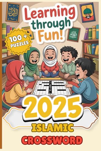 Islamic Crossword Puzzle Book for Kids: Fun & Educational Word Games to Learn Islam: Discover Islam Through Play – Perfect for Muslim Children Ages ... About Prophets, Pillars, Arabic Words & More