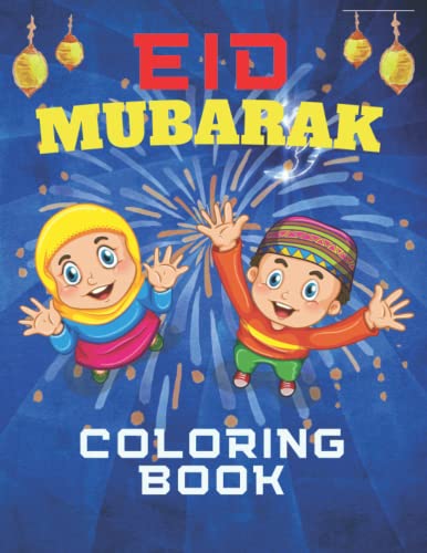 Eid Mubarak Coloring Book: Amazing Colouring Pages Eid al-Fitr Mubarak | Islamic books for muslim kids