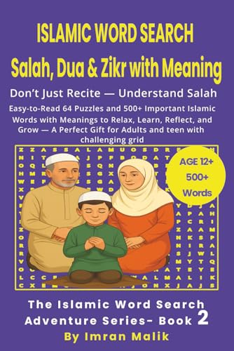 Islamic Word Search Salah, Dua & Zikr with Meaning Puzzle Book: Don’t Just Recite -Understand Salah, 64 Puzzles and 500+ Important Islamic Words with ... grid (Islamic word search Adventure series)