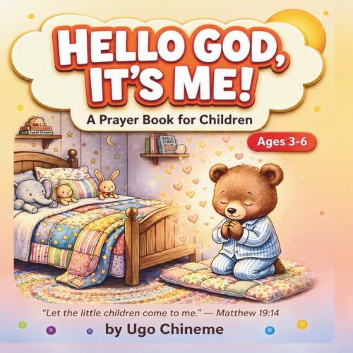 Hello God, It's Me!: A Prayer Book for Children (Hello God, Prayer Books)