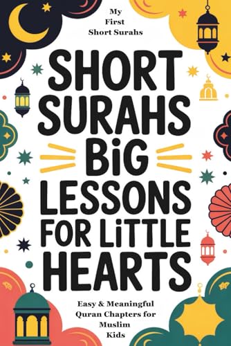 My First Short Surahs: Easy & Meaningful Quran Chapters for Muslim Kids | Quran Surahs for Kids