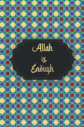 Allah Is Enough: 150 blank customized ruled page 6"x9"