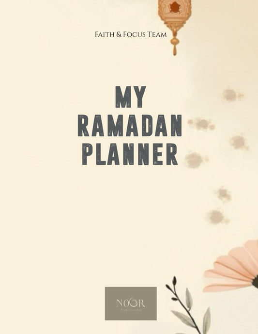 MY RAMADAN PLANNER: Make this Ramadan a time of transformation and inner peace