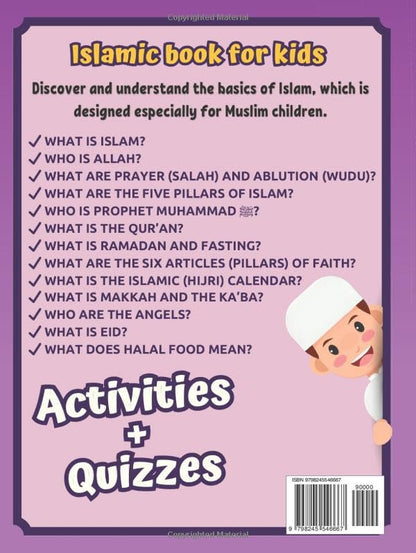Learning Islam The Fun Way: An Educational Islamic Book for Muslim Kids Ages 6-12: Learn the Pillars of Islam, Faith, Prophet Muhammad , Angels, Ramadan, and the Quran through Fun Quizzes and Lessons.