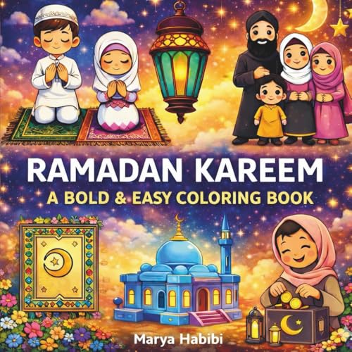 Ramadan Kareem: A Bold and Easy Ramadan Coloring Book for Kids, Toddlers And Adults