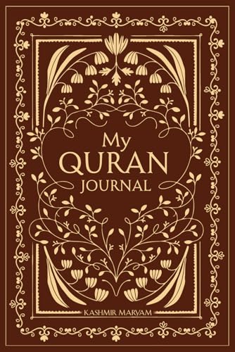 My Quran Journal: A Daily Companion for Reflecting on the Words of Allah (Dear Muslimah)