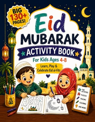 Eid Mubarak Activity Book for Kids Ages 4–8: Fun Mazes, Puzzles, Word Search & Islamic Learning Activities