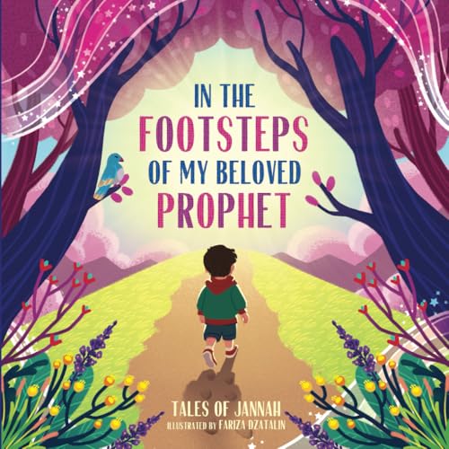 In the Footsteps of My Beloved Prophet: Islamic Books for Kids