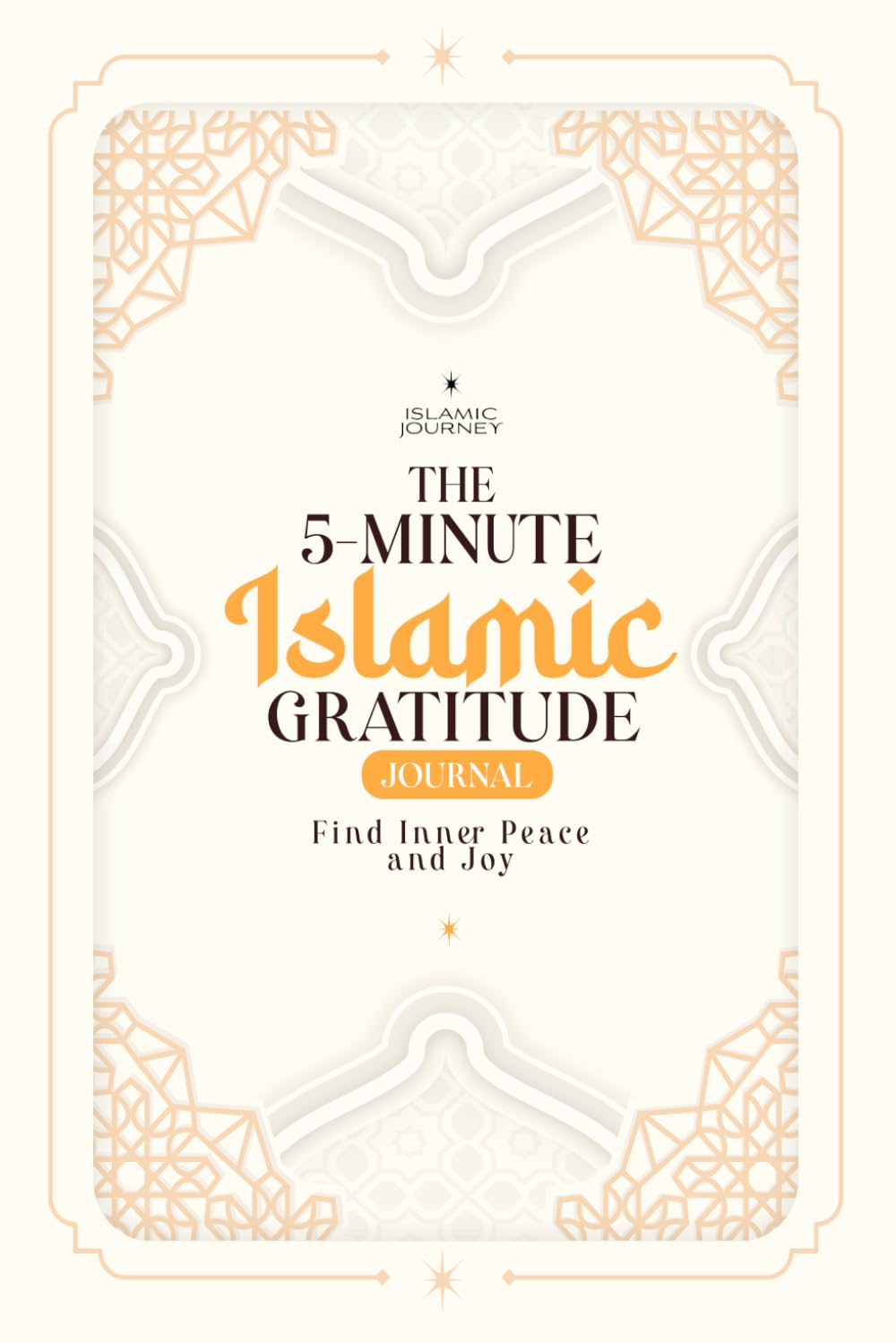 The 5-Minute Islamic Gratitude Journal: Find Inner Peace & Joy Undated Self-Care Book with Daily Dua, Dhikr, Quran Verses, and 99 Names of Allah, ... Shukr, & Mindfulness Ramadan Gift 6x9 Inches