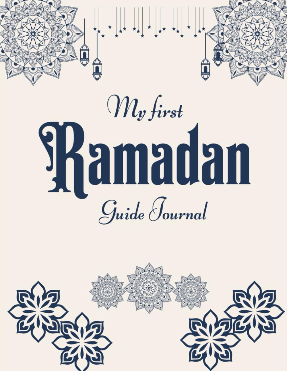 My first ramadan guide journal: a new muslim guiding daily planner for ramadan 2026 / 1447, 30 days of Fasting, Prayer, Kindness, Gratitude, Daily ... Calendar,Ramadan Gift for Men, Women, Kids