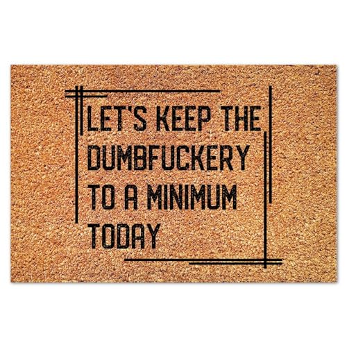 Let's Keep The Dumbfuckery to A Minimum Today Coir Door Mat Rug Funny Bible Scripture Durable Coir Non Slip Mat for Outdoor Entry Porch Patio Apartment 16x24in - color: Style-9, size: 2' x 1'4" (Rectangular)