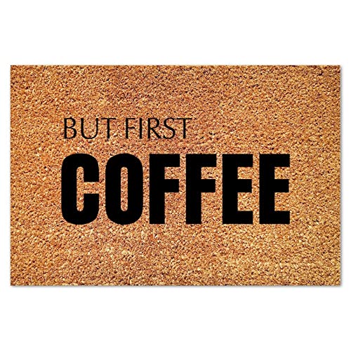 But First Coffee Coir Door Mat Door Mat Funny Lettering Saying Durable Coir Non Slip Mat for Outdoor Entry Porch Patio Apartment 16x24in - color: Style-11, size: 2' x 1'4" (Rectangular)