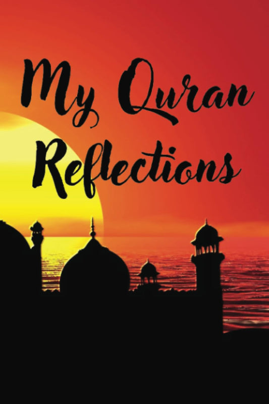 Quran Journal for Daily Reflections | Quranic Reflections | Ramadan Reflections Journal | Reflections Journal | Quran Study Journal