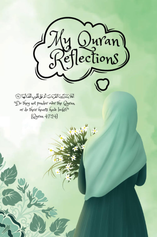 My Quran Reflections - Quran Study Ramadan Journal for Daily Reflections - Featuring Quran Quotes on Each Page - Reflection Journaling for Women