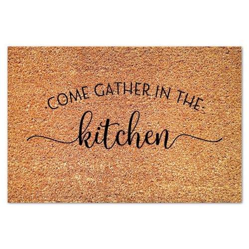 Come Gather in The Kitchen Coir Mat Positive Motivational Coir Fiber Doormat Funny Thick Durable Non Slip Mat for Outside Home High Traffic Area 16x24in - color: Style, size: 2' x 1'4" (Rectangular)