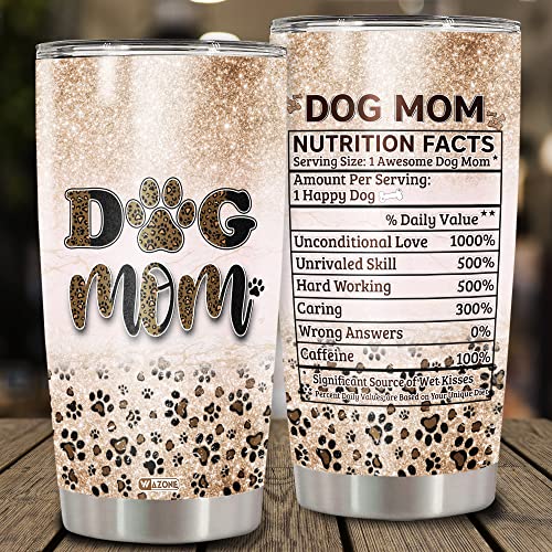 WAZONE Dog Mom Tumbler Cup Paw Print Leopard Nutrition Facts Travel Mug 20oz Stainless Steel Vacuum Insulated Gifts Ideas Birthday Mothers Day Christmas for Moms Women Dogs Lovers - color: Dog Mom