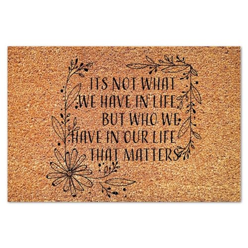 Its Not What We Have in Life Coir Doormat Doormats Farmhouse Motivational Quote Durable Coir Non Slip Mat for Front Door High Traffic Areas 16x24in - color: Style-13, size: 2' x 1'4" (Rectangular)