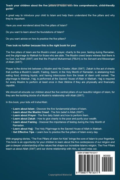 Five Pillars of Islam for Kids: The Ultimate Guide to Learn and Explore Everything Your Child Needs to Know about These Beliefs and Practices (The Islamic Spiritual Journey Series)