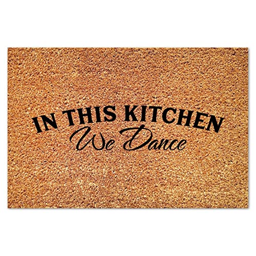 in This Kitchen We Dance Coir Door Mat Lettering Quotes Doormats Funny Thick Durable Non Slip Mat for Front Door High Traffic Areas 16x24in - color: Style-13, size: 2' x 1'4" (Rectangular)