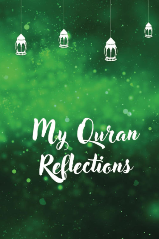 Quran Journal for Daily Reflections | Quranic Reflections | Quran Study