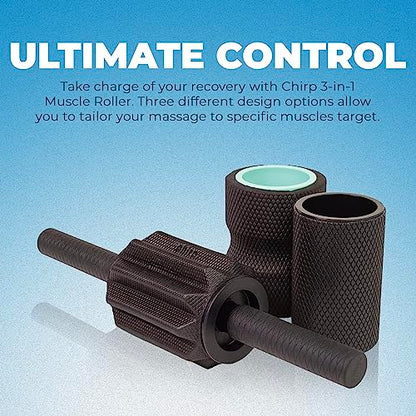 Chirp 3-in-1 Muscle Roller, Deep Tissue Foam Massager, 4x4x24 Inches | Handheld Muscle Roller, 3 Interchangeable Massage Rollers, Trigger Point Recovery, Leg Roller and Massage Stick - style: 3-in-1 Muscle Roller