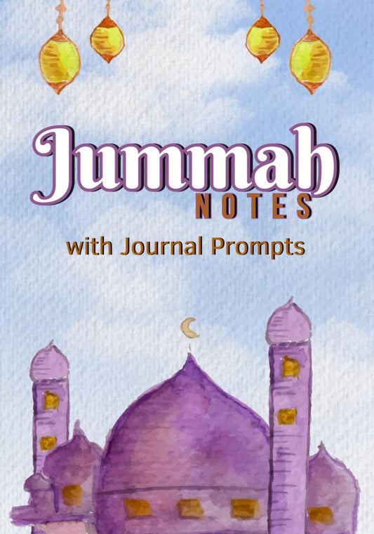 Jummah Notes with Prompts: Friday Journal for Khutbah Notes, An Excellent Gift for Kids 7 Years Old and Above