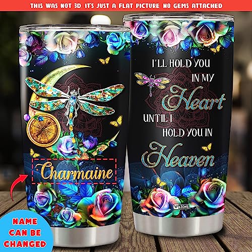 WAZONE Personalized Dragonfly Tumbler I Will Hold You In My Heart Until I Hold You In Heaven Stainless Steel Travel Mug Rose Flower Mandala Dragonflies Memorial Gifts Insulated Cup 20Oz 30Oz - color: Dragonfly