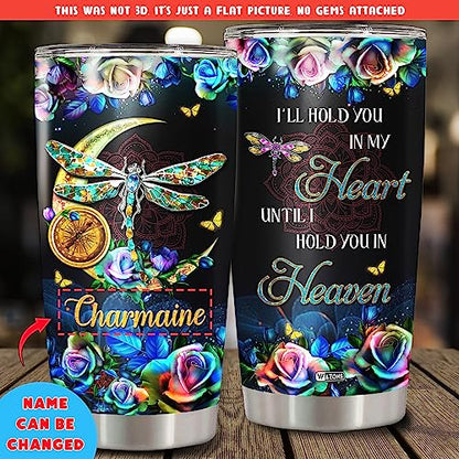WAZONE Personalized Dragonfly Tumbler I Will Hold You In My Heart Until I Hold You In Heaven Stainless Steel Travel Mug Rose Flower Mandala Dragonflies Memorial Gifts Insulated Cup 20Oz 30Oz - color: Dragonfly