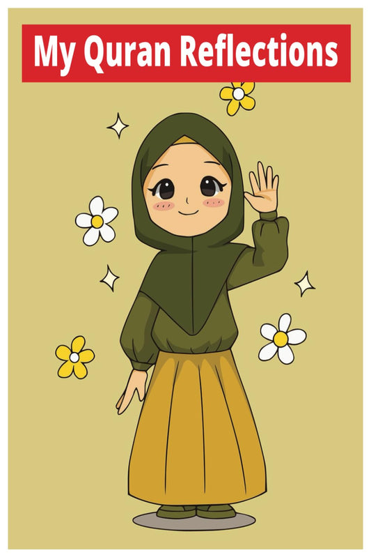 My Quran Reflections Journal For Women : A Guided Ramadan Reflections Journal & Quranic - Keep Your Daily Quran Reflections & Ramadan Reflections Safe And Easy For Women