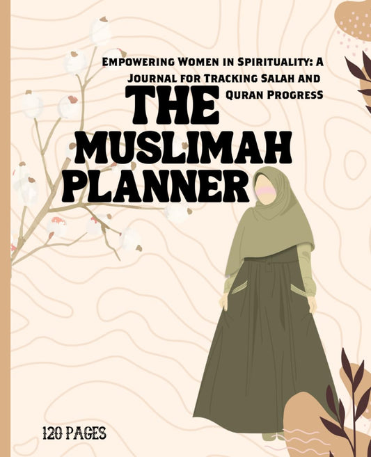 THE MUSLIMAH PLANNER: Empowering Women in Spirituality: A Journal for Tracking Salah and Quran Progress. IBADAH TRACKER , QURAN TRACKER, DAILY TO DO, SALAH TRACKER AND MUCH MORE
