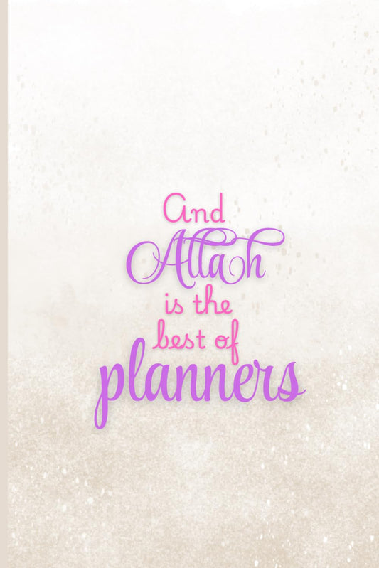And Allah Is The Best Of Planners: Muslim Notebook | Muslim Journal | 120 Pages, 6 x 9 Inch,Lined Pages
