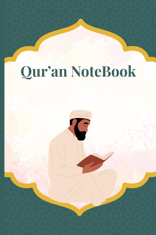 Qur’an NoteBook: A Journal for Quran Reflection, Memorization Daily Study