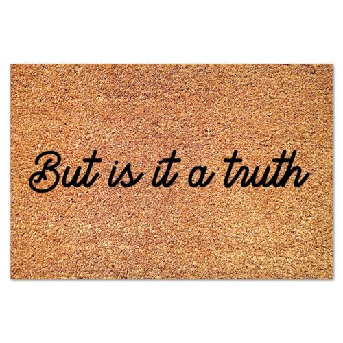 But is It A Truth Coir Mat Coir Fiber Doormat Farmhouse Positive Quotes Durable Coir Non Slip Mat for Front Porch Entrance Home Entryway 16x24in - color: Style-8, size: 2' x 1'4" (Rectangular)