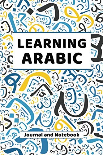 Learning Arabic Journal and Notebook: A modern resource for beginners and students learning Arabic