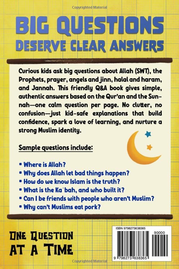 Answers to Big Questions About Islam for Muslim Kids: Clear Islamic Answers to Learn About Islam, from the Qur’an & Sunnah