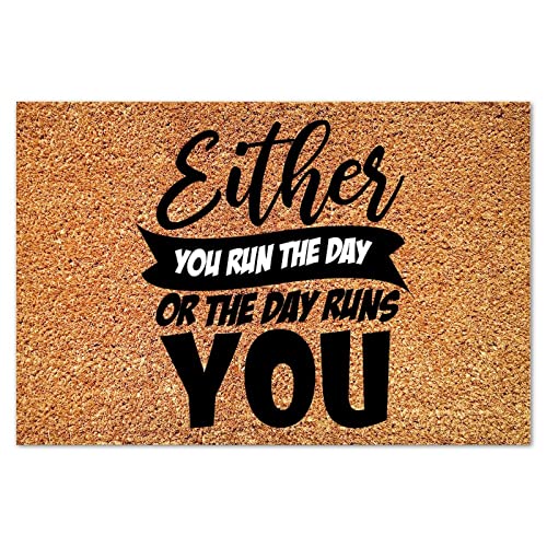 Either You Run The Day Or The Day Runs You Coir Doormat Family Love Rectangular Rug Thick Durable Non Slip Waterproof Rustic Doormat Decorative for Front Porch Entrance Entryway Patio 24x36in - color: Style-2, size: 24x36in