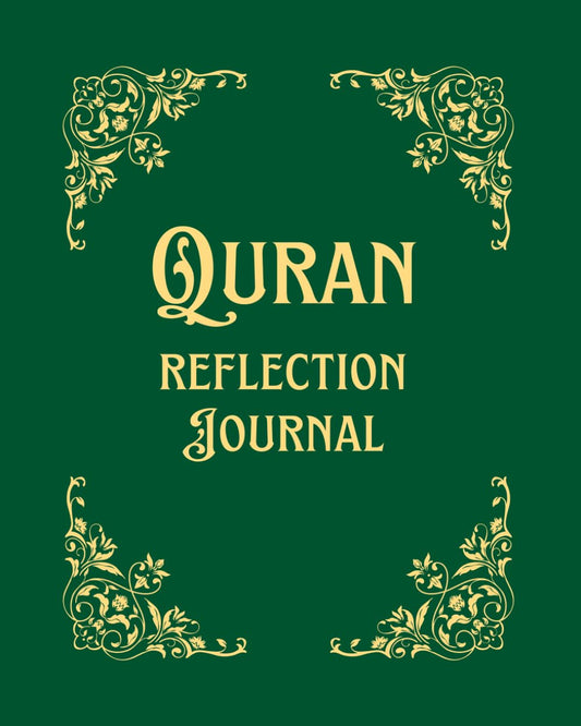 Quran Reflection Journal, Second Edition: Connect with the Quran by Reading and Practicing Arabic, Understanding its Meanings and Context, and Reflecting Upon its Verses