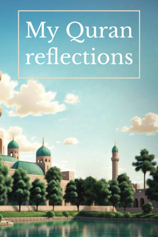 Quran Reflection Journal for Ramadan: Nurturing Self-Reflection and Growth